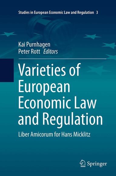 Kai Purnhagen, Peter Rott - Varieties of European Economic Law and Regulation, Häftad