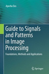 bokomslag Guide to Signals and Patterns in Image Processing