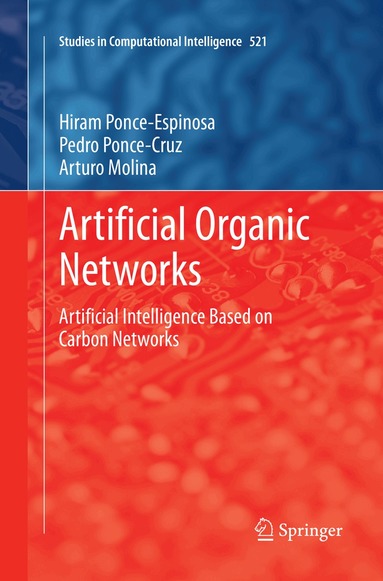 Hiram Ponce-Espinosa, Pedro Ponce-Cruz, Arturo Molina - Artificial Organic Networks, Häftad