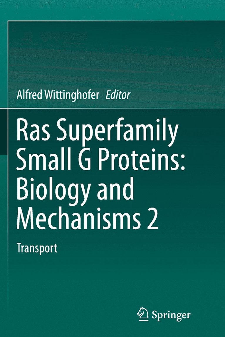 Ras Superfamily Small G Proteins: Biology and Mechanisms 2 1