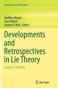 bokomslag Developments and Retrospectives in Lie Theory