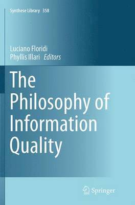 Luciano Floridi, Phyllis Illari - Philosophy of Information Quality, Häftad