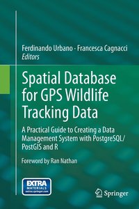 bokomslag Spatial Database for GPS Wildlife Tracking Data