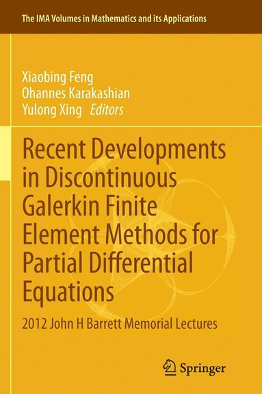 bokomslag Recent Developments in Discontinuous Galerkin Finite Element Methods for Partial Differential Equations