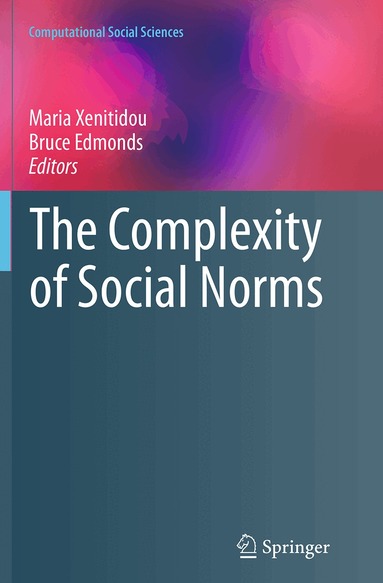 Maria Xenitidou, Bruce Edmonds - Complexity of Social Norms, Häftad