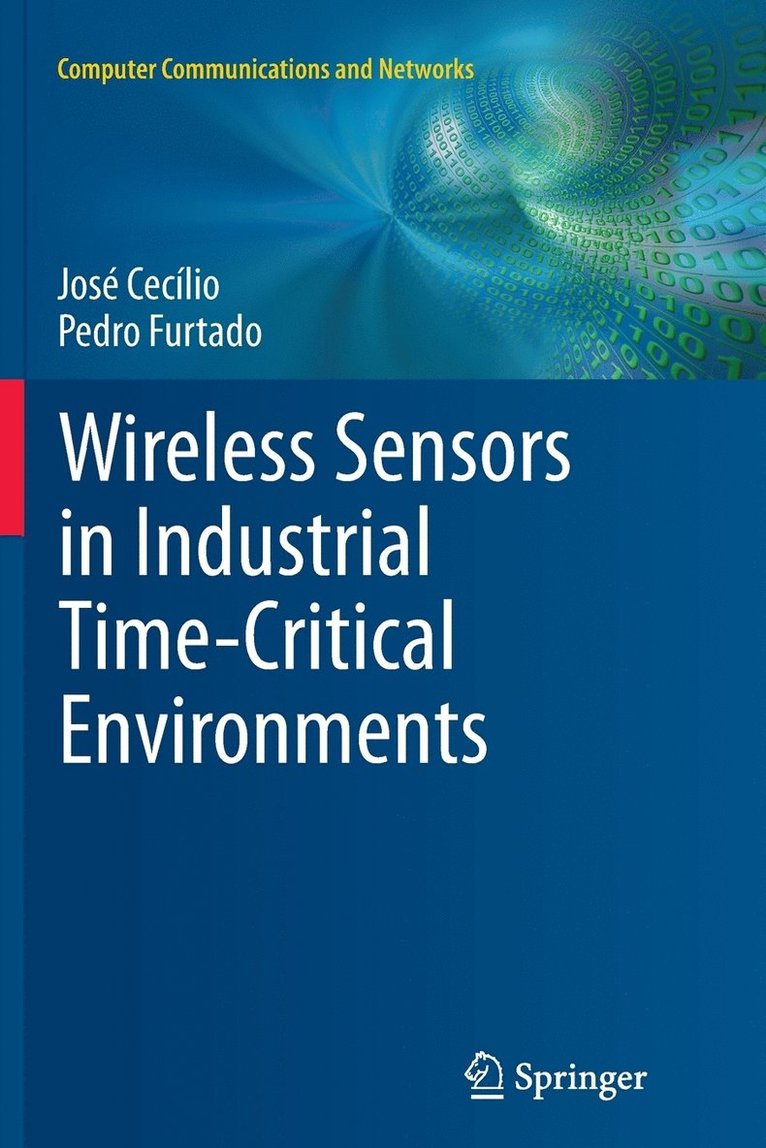 Wireless Sensors in Industrial Time-Critical Environments 1