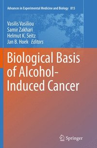 bokomslag Biological Basis of Alcohol-Induced Cancer