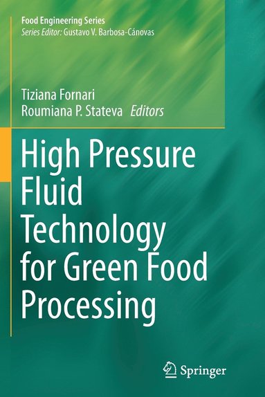 bokomslag High Pressure Fluid Technology for Green Food Processing