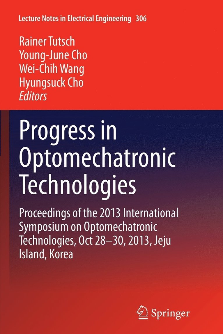 Progress in Optomechatronic Technologies 1