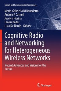 bokomslag Cognitive Radio and Networking for Heterogeneous Wireless Networks