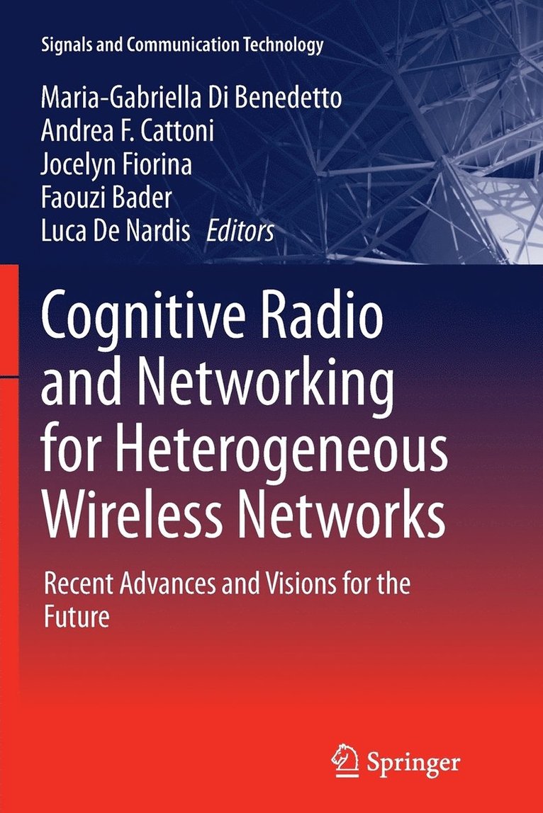 Cognitive Radio and Networking for Heterogeneous Wireless Networks 1