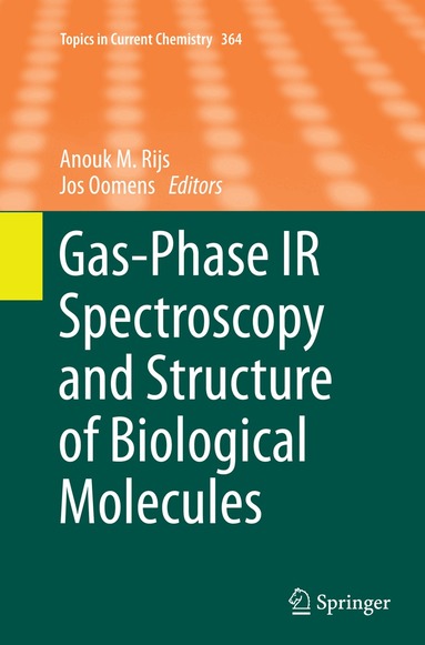 Anouk M. Rijs, Jos Oomens - Gas-Phase IR Spectroscopy and Structure of Biological Molecules, Häftad