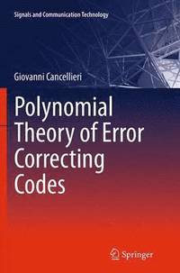 bokomslag Polynomial Theory of Error Correcting Codes