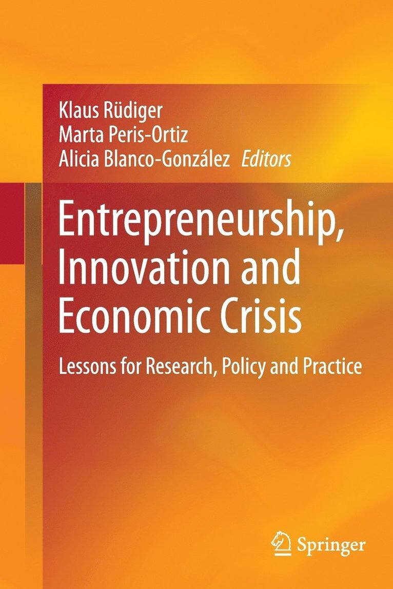 Klaus Rüdiger, Marta Peris Ortiz, Alicia Blanco González, Klaus Rudiger, Alicia Blanco Gonzalez - Entrepreneurship, Innovation and Economic Crisis, Häftad