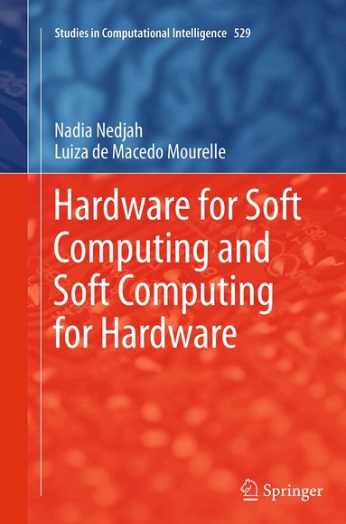 Nadia Nedjah, Luiza de Macedo Mourelle - Hardware for Soft Computing and Soft Computing for Hardware, Häftad