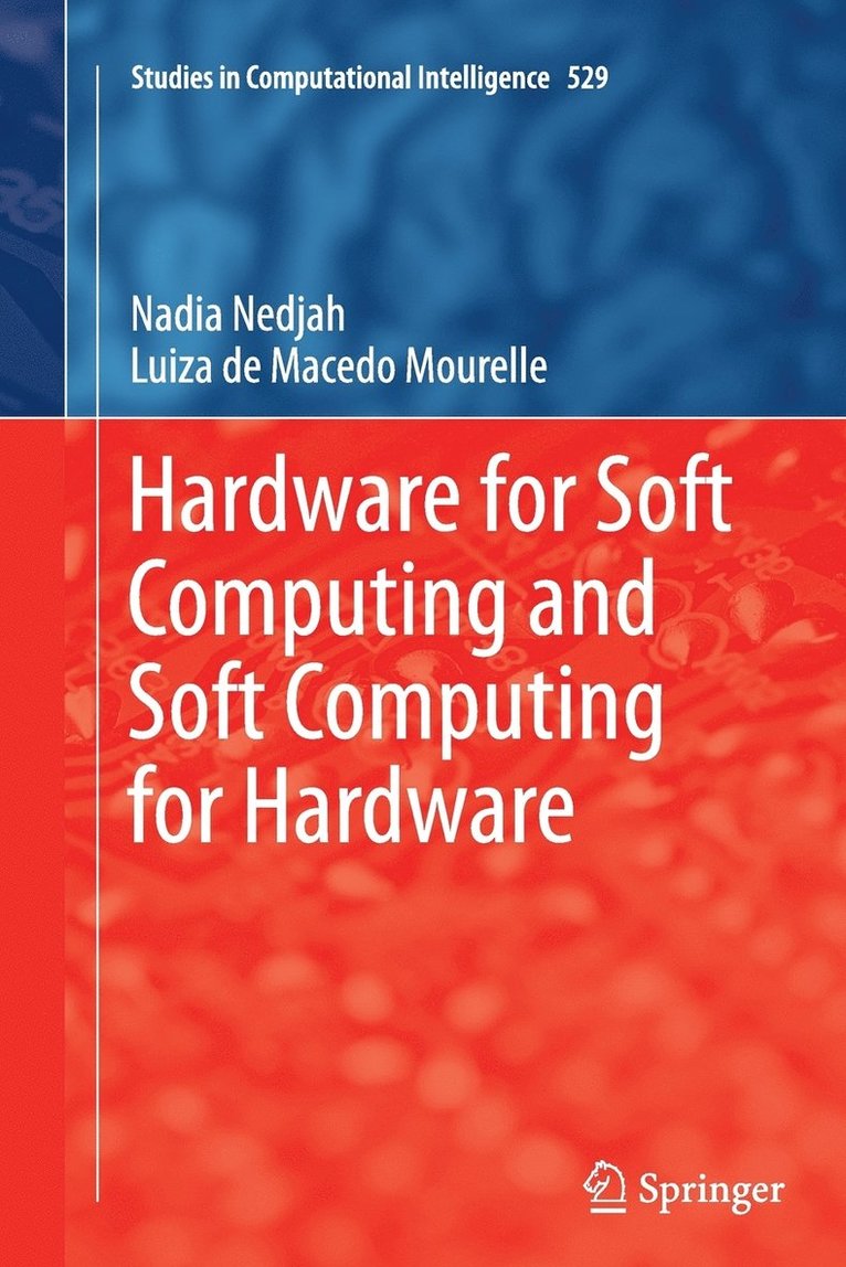 Nadia Nedjah, Luiza de Macedo Mourelle, Luiza De Macedo Mourelle - Hardware for Soft Computing and Soft Computing for Hardware, Häftad