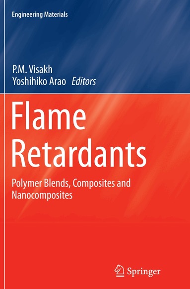 P. M. Visakh, Yoshihiko Arao - Flame Retardants, Häftad