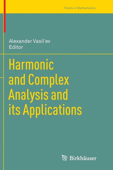 bokomslag Harmonic and Complex Analysis and its Applications