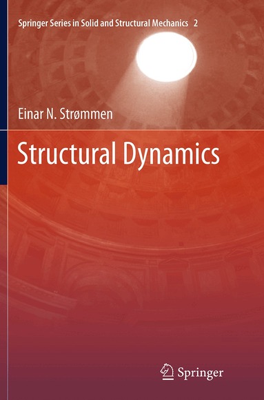 Einar N. Strømmen - Structural Dynamics, Häftad