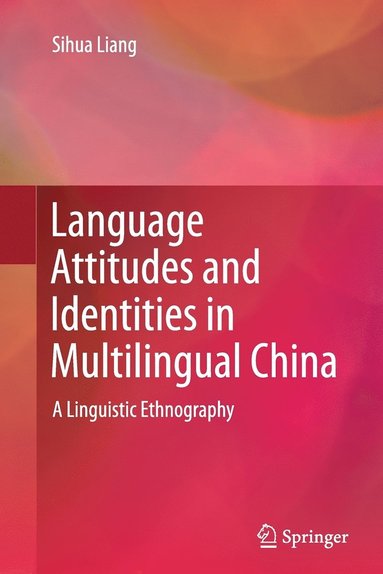 bokomslag Language Attitudes and Identities in Multilingual China