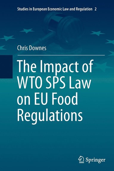 bokomslag The Impact of WTO SPS Law on EU Food Regulations