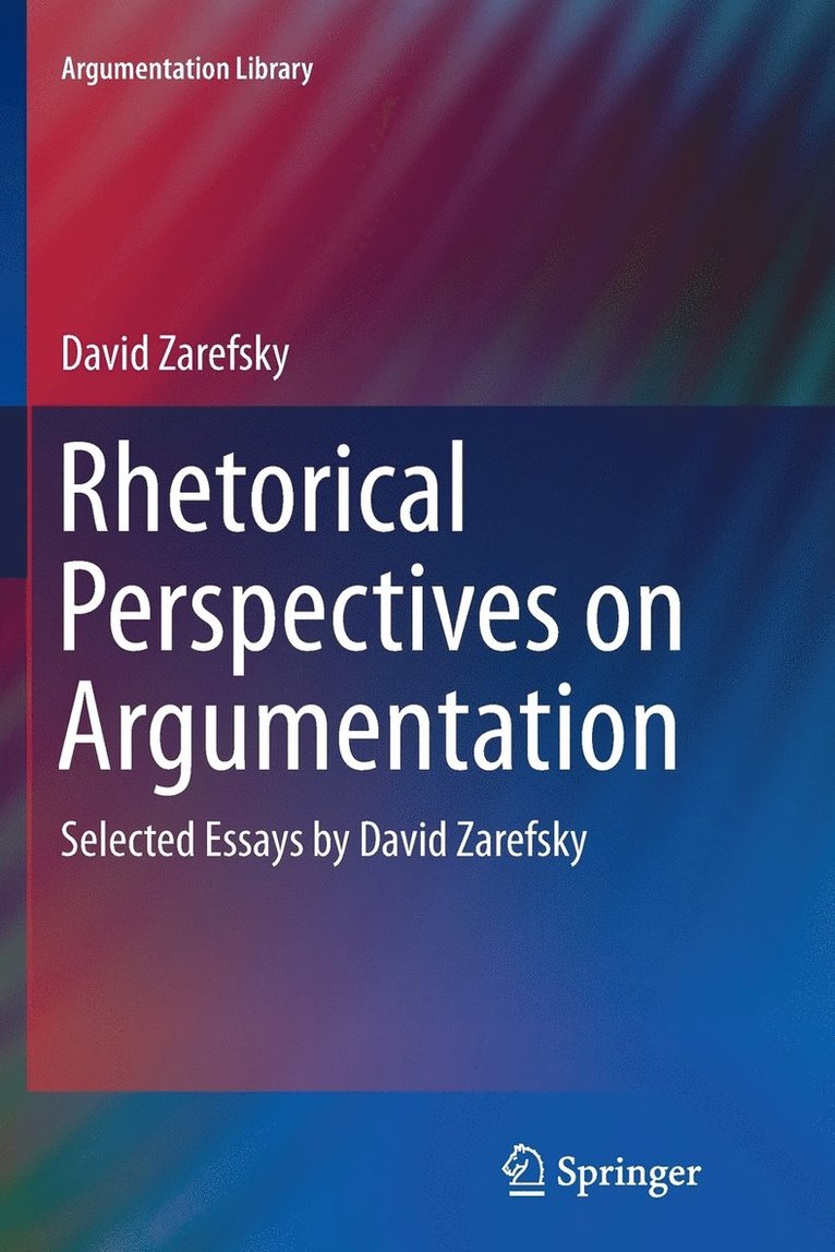 Rhetorical Perspectives on Argumentation 1