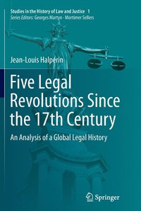 bokomslag Five Legal Revolutions Since the 17th Century
