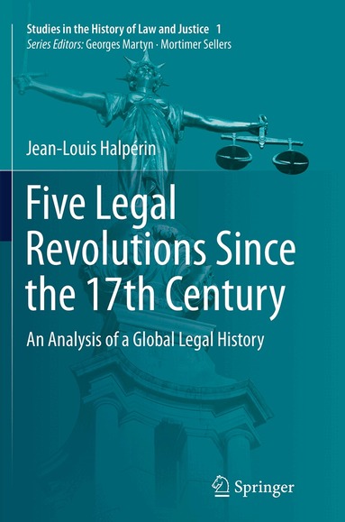 Jean-Louis Halpérin - Five Legal Revolutions Since the 17th Century, Häftad