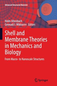 bokomslag Shell and Membrane Theories in Mechanics and Biology