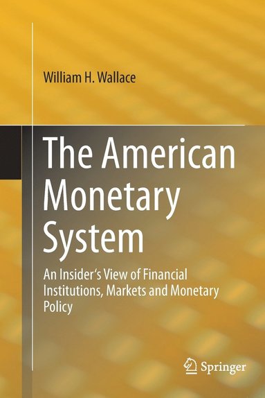 bokomslag The American Monetary System