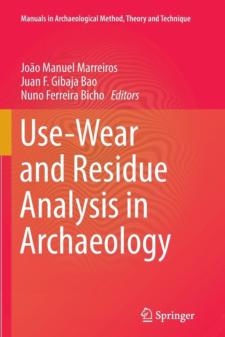 Use-Wear and Residue Analysis in Archaeology 1