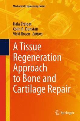 bokomslag Tissue Regeneration Approach to Bone and Cartilage Repair