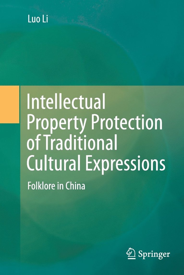Intellectual Property Protection of Traditional Cultural Expressions