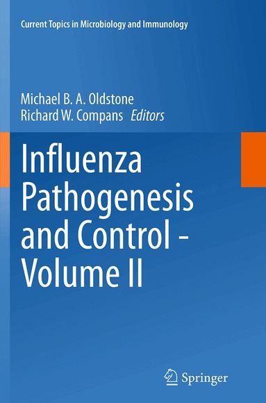 Michael B. A. Oldstone, Richard W. Compans - Influenza Pathogenesis and Control - Volume II, Häftad