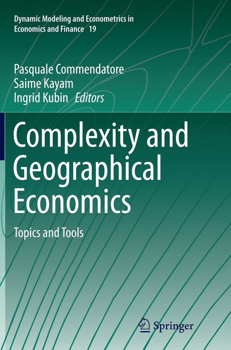 Pasquale Commendatore, Saime Kayam, Ingrid Kubin - Complexity and Geographical Economics, Häftad