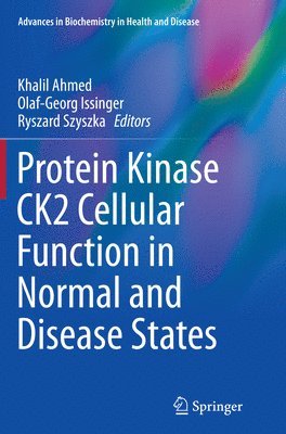 bokomslag Protein Kinase CK2 Cellular Function in Normal and Disease States