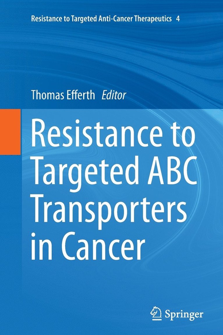 Thomas Efferth - Resistance to Targeted ABC Transporters in Cancer, Häftad