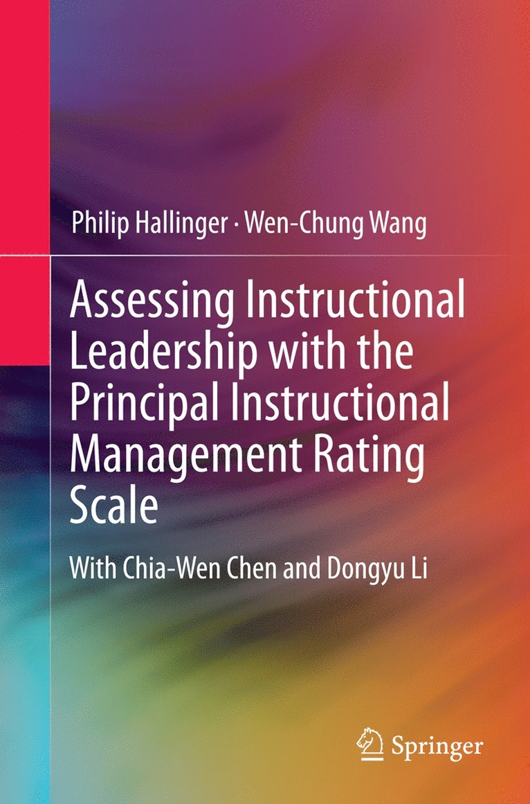 Philip Hallinger, Wen-Chung Wang - Assessing Instructional Leadership with the Principal Instructional Management Rating Scale, Häftad