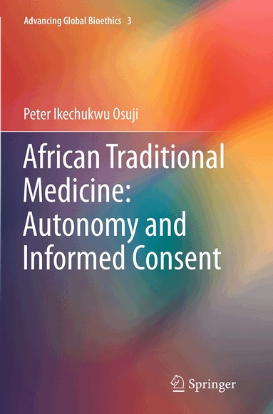 Peter Ikechukwu Osuji - African Traditional Medicine: Autonomy and Informed Consent, Häftad