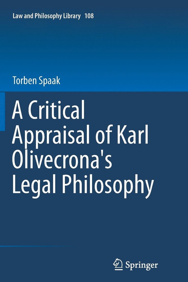 Torben Spaak - Critical Appraisal of Karl Olivecrona's Legal Philosophy, Häftad
