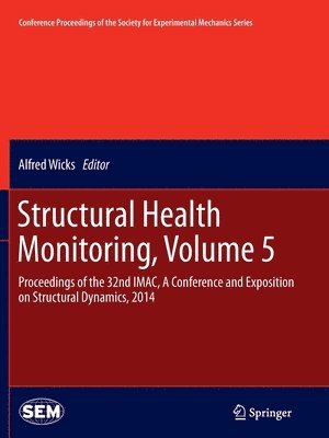 Structural Health Monitoring, Volume 5 1