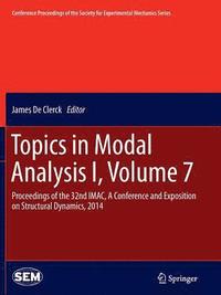 bokomslag Topics in Modal Analysis I, Volume 7