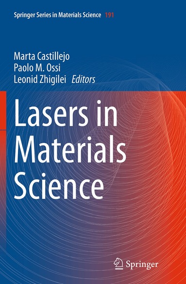Marta Castillejo, Paolo M. Ossi, Leonid Zhigilei - Lasers in Materials Science, Häftad