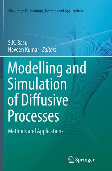 S.K. Basu, Naveen Kumar - Modelling and Simulation of Diffusive Processes, Häftad