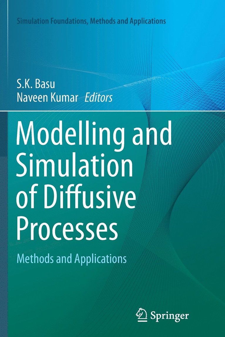 Modelling and Simulation of Diffusive Processes 1