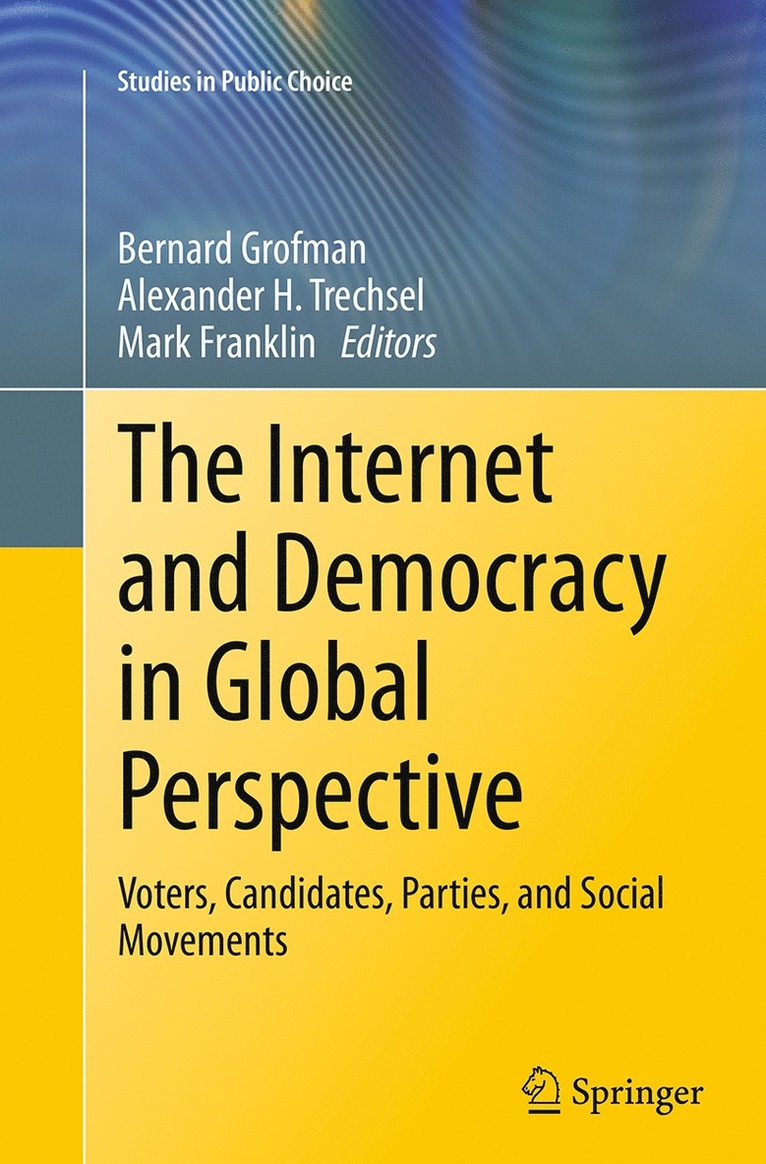 Bernard Grofman, Alexander H. Trechsel, Mark Franklin - Internet and Democracy in Global Perspective, Häftad