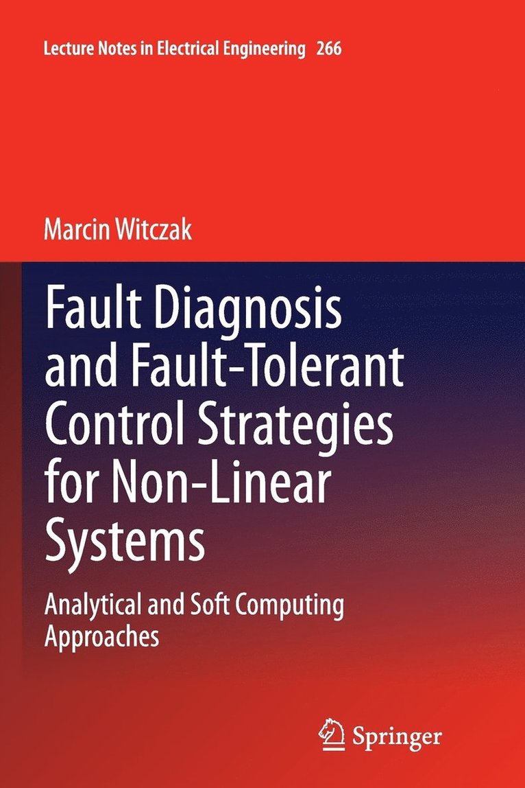 Fault Diagnosis and Fault-Tolerant Control Strategies for Non-Linear Systems 1