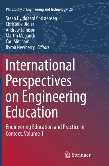 Steen Hyldgaard Christensen, Christelle Didier, Andrew Jamison, Martin Meganck, Carl Mitcham, Byron Newberry - International Perspectives on Engineering Education, Häftad