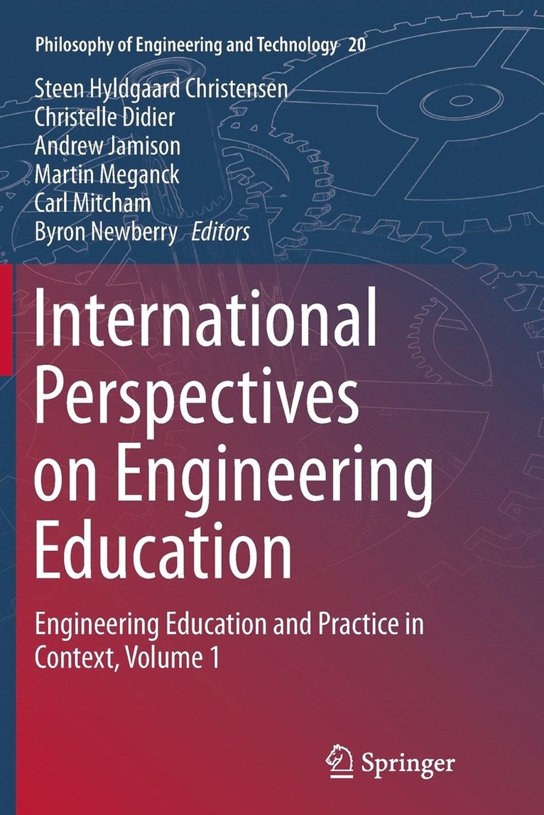Steen Hyldgaard Christensen, Christelle Didier, Andrew Jamison, Martin Meganck, Carl Mitcham, Byron Newberry - International Perspectives on Engineering Education, Häftad