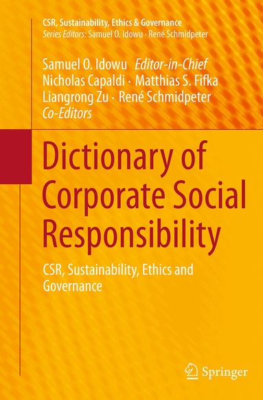Samuel O. Idowu, Nicholas Capaldi, Matthias S. Fifka, Liangrong Zu, René Schmidpeter - Dictionary of Corporate Social Responsibility, Häftad